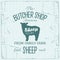 Butcher American Shop label design with Sheep. Farm animal vintage logo textured template.