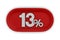 Button with thirteen percent on white background. Isolated 3D illustration