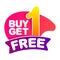 Buy 1 get 1 free. BOGO. Buy and get free. Free unit for promos.