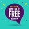 Buy 1 Get 1 Free, sale banner design template, discount speech bubble tag, bogo, spend up and save more, vector illustration