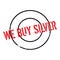 We Buy Silver rubber stamp