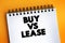 Buy Vs Lease text on notepad, concept background