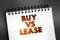 Buy Vs Lease text on notepad, concept background