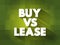 Buy Vs Lease text quote, concept background