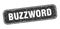 buzzword stamp. buzzword square grungy isolated sign.