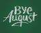 Bye August, vector chalk text on green board.