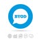 BYOD sign icon. Bring your own device symbol.