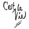 C`est la vie lettering