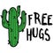 Cactus with message Free hugs. Modern fashion background.
