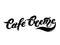 Cafe Creme. The name of the type of coffee. Hand drawn lettering