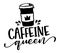 Caffeine Queen - lable, gift tag, text.