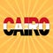 Cairo flag text with sunburst illustration