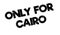 Only For Cairo rubber stamp