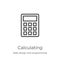 calculating icon vector from web design and programming collection. Thin line calculating outline icon vector illustration.