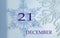 Calendar for December 21: name of the month in English, number 21 on a blue background of snowflakes and their shadows