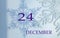 Calendar for December 24: name of the month in English, number 24 on a blue background of snowflakes and their shadows