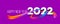 Calendar header 2022 number on colorful abstract color paint brush strokes background. Happy 2022 new year colorful