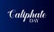Caliphate Day Text And Blue Gradient Background Design