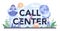 Call center typographic header. Comsult clients and help them with problems.