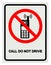 Call Do Not Drive Symbol Sign, Vector Illustration, Isolate On White Background Label. EPS10