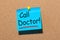 Call Doctor - A message asking or reminding you to call your doctor. Healthcare Concept