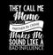 they call me meme because partner in crime makes me sound like a bad influence illustration graphic shirt quotes design vector art