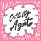 Call My Agent. Hand drawn lettering logo for social media content