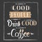 Calligraphy style quote about coffee - Good people drink good coffee