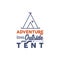 Camping logo with typography saying and linear travel elements - tent. Adventure style for tee design, apparel, t shirt