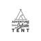 Camping logo with typography saying and travel elements - tent. Adventure style for tee design, apparel, t shirt prints