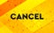 Cancel abstract digital banner yellow background