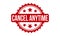 Cancel Anytime Rubber Stamp. Red Cancel Anytime Rubber Grunge Stamp Seal Vector Illustration - Vector