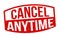 Cancel anytime sign or stamp