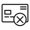 Cancel credit card line icon. Plastic card with cross vector illustration isolated on white. Wrong transfer outline