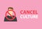Cancel culture concept, social media criticism and censorship