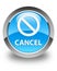 Cancel (prohibition sign icon) glossy cyan blue round button