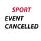Cancellation of sports events and matches in world due to coronavirus pandemic. Lettering text sport event cancelled