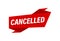 Cancelled written,  red flat banner Cancelled