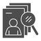 Candidate search solid icon. Applicant forms stack and loupe glyph style pictogram on white background. Headhunting