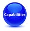 Capabilities glassy blue round button