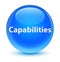 Capabilities glassy cyan blue round button