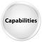 Capabilities premium white round button
