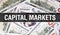 Capital Markets text Concept Closeup. American Dollars Cash Money,3D rendering. Capital Markets at Dollar Banknote. Financial USA