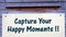 Capture Your Happy Moments!! Sign