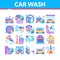 Car Wash Auto Service Collection Icons Set Vector