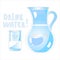 Carafe and a glass of water.drink more water. graphic design concept of the benefits of drinking water, reasons to drink water