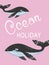 Card with quote text `Ocean holiday` and whales.