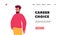 Career Choice Landing Page Template. Stylish Man Stand in Confident Posture. Male Character Wear Casual Clothes