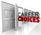 Career Choices Words Many Doors Opportunities Jobs