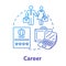 Career concept icon. Ambition for growth. Work promotion. Professional training. Corporate position. Business